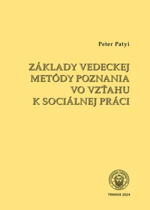 Základy vedeckej metódy poznania vo vzťahu k socíálnej práci